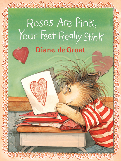 Title details for Roses Are Pink, Your Feet Really Stink by Diane deGroat - Available